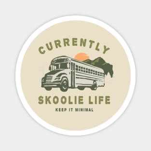 Currently Skoolie Life ( Summer Fun Bus Adventure ) Magnet